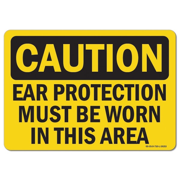 OSHA, Ear Protection Must Worn In This Area, 5in X 3.5in, 10PK, 3.5" H, 5" W, Landscape, PK10